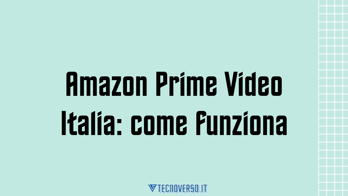 Amazon Prime Video Italia come funziona