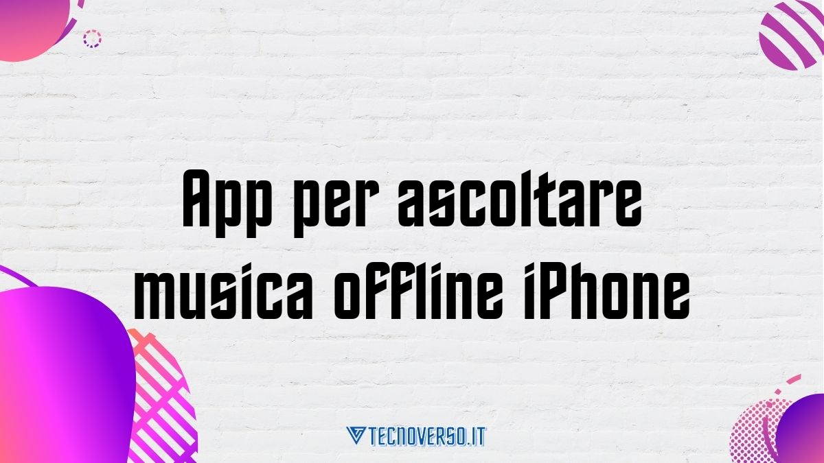App per ascoltare musica offline iPhone