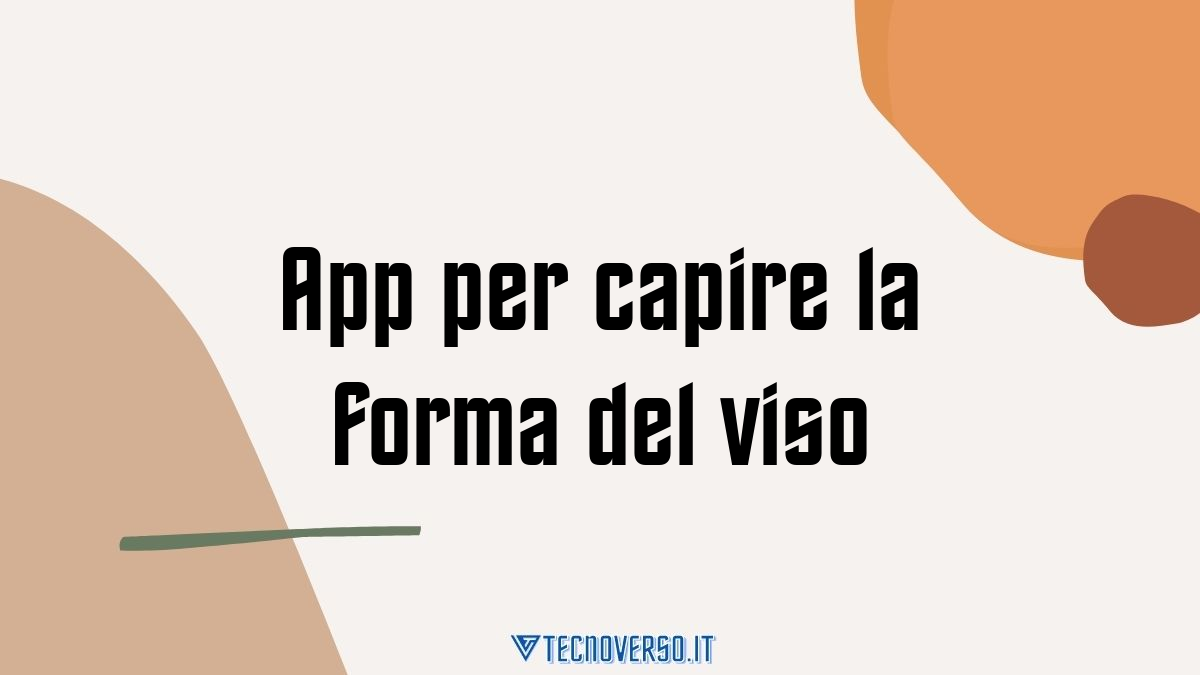 App per capire la forma del viso