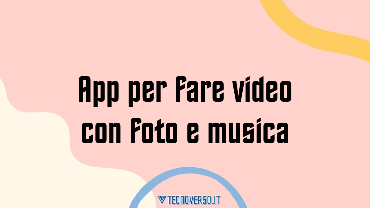App per fare video con foto e musica