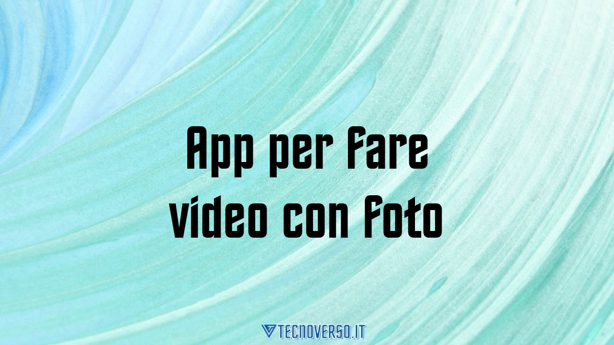 App per fare video con foto