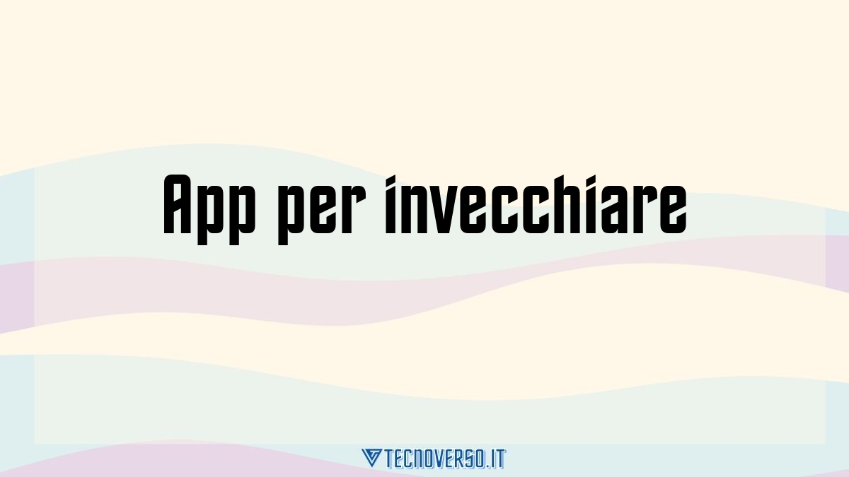 App per invecchiare