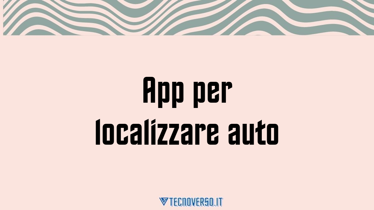App per localizzare auto