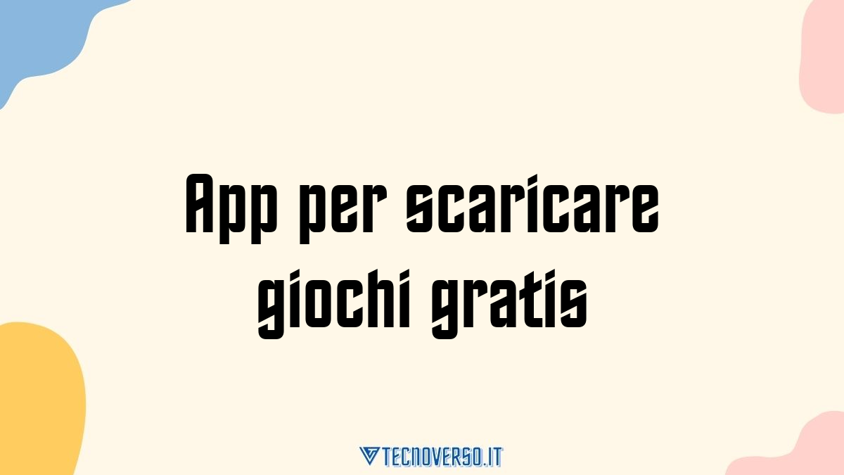 App per scaricare giochi gratis