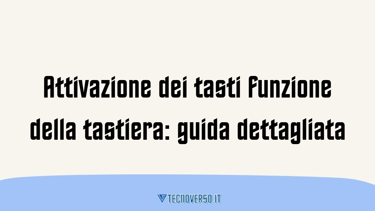 Attivazione dei tasti funzione della tastiera guida dettagliata
