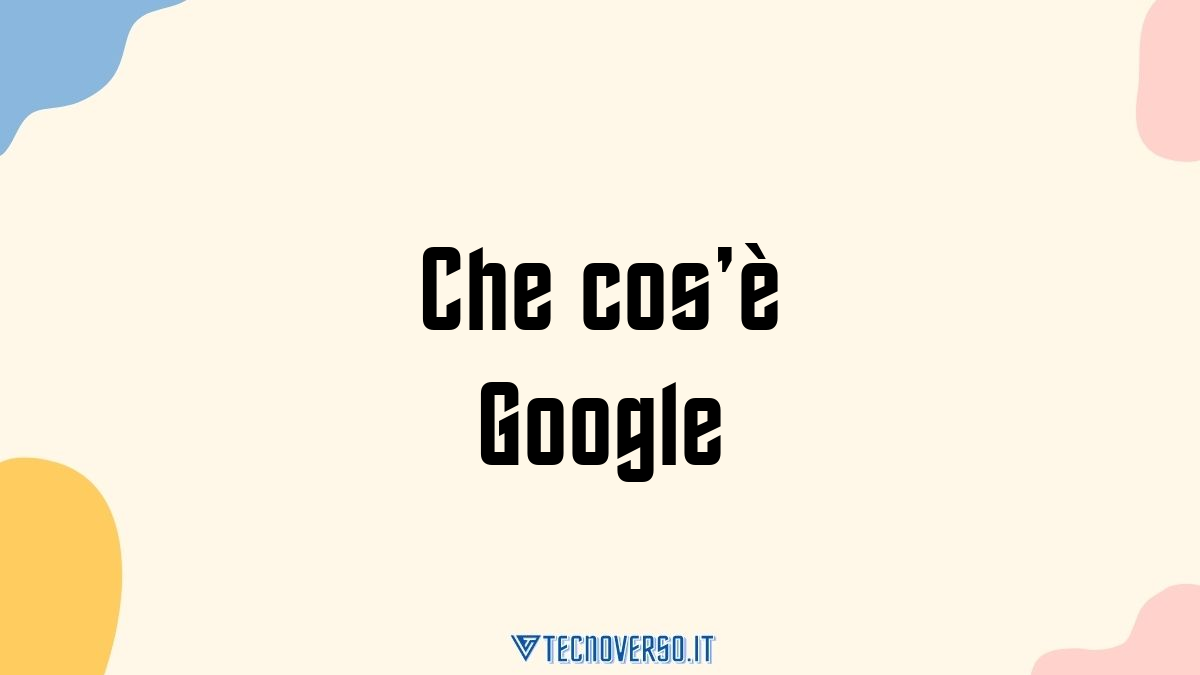 Che cose Google