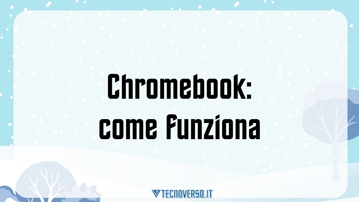 Chromebook come funziona