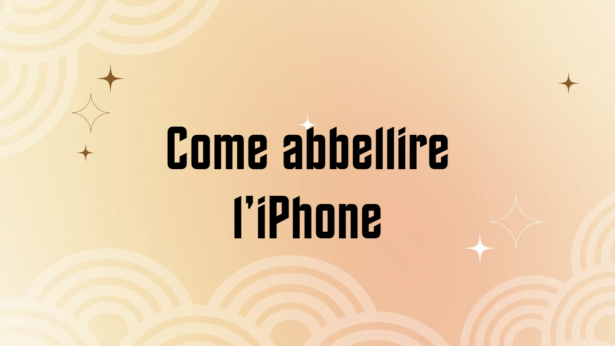 Come abbellire liPhone