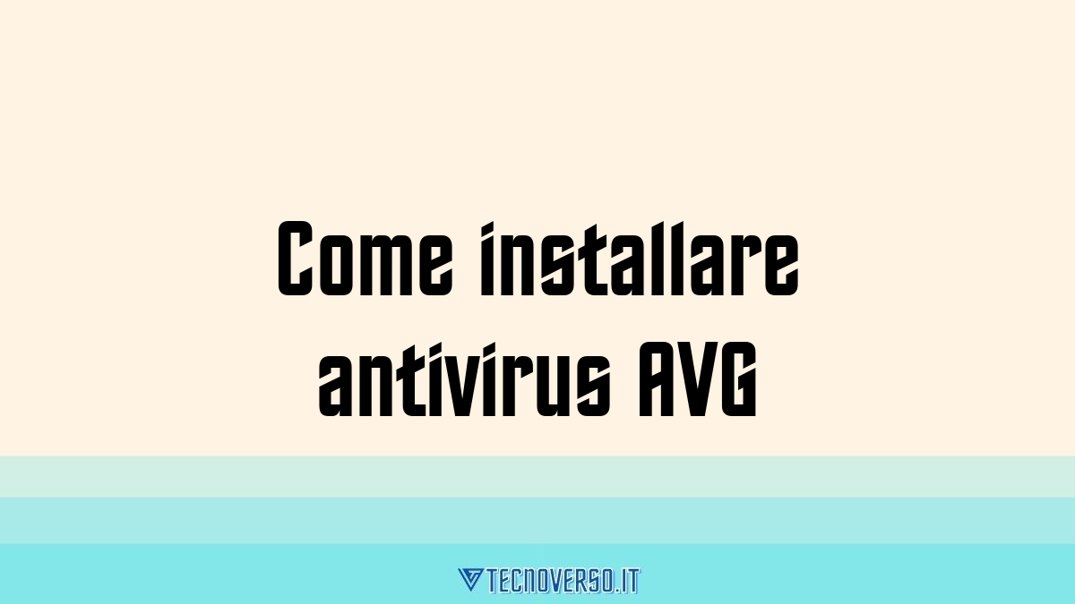 Come installare antivirus AVG