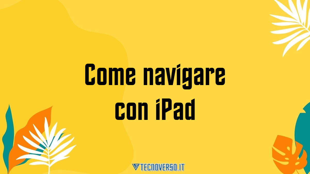 Come navigare con iPad