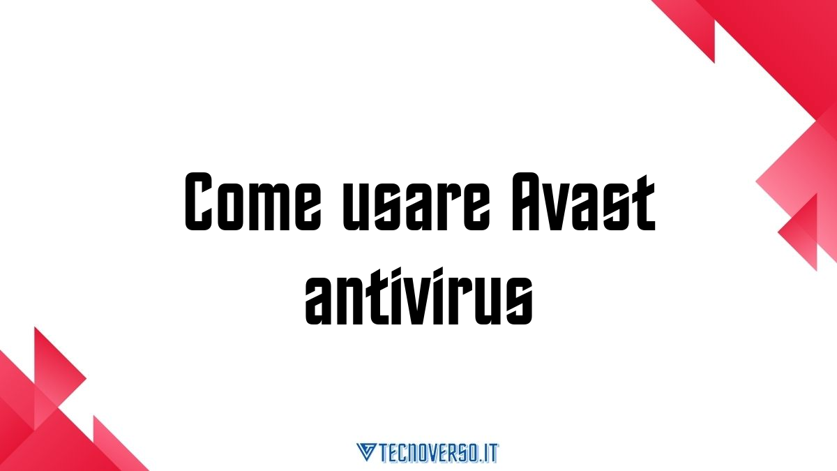Come usare Avast antivirus