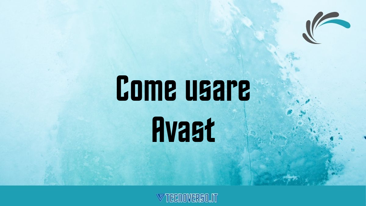 Come usare Avast