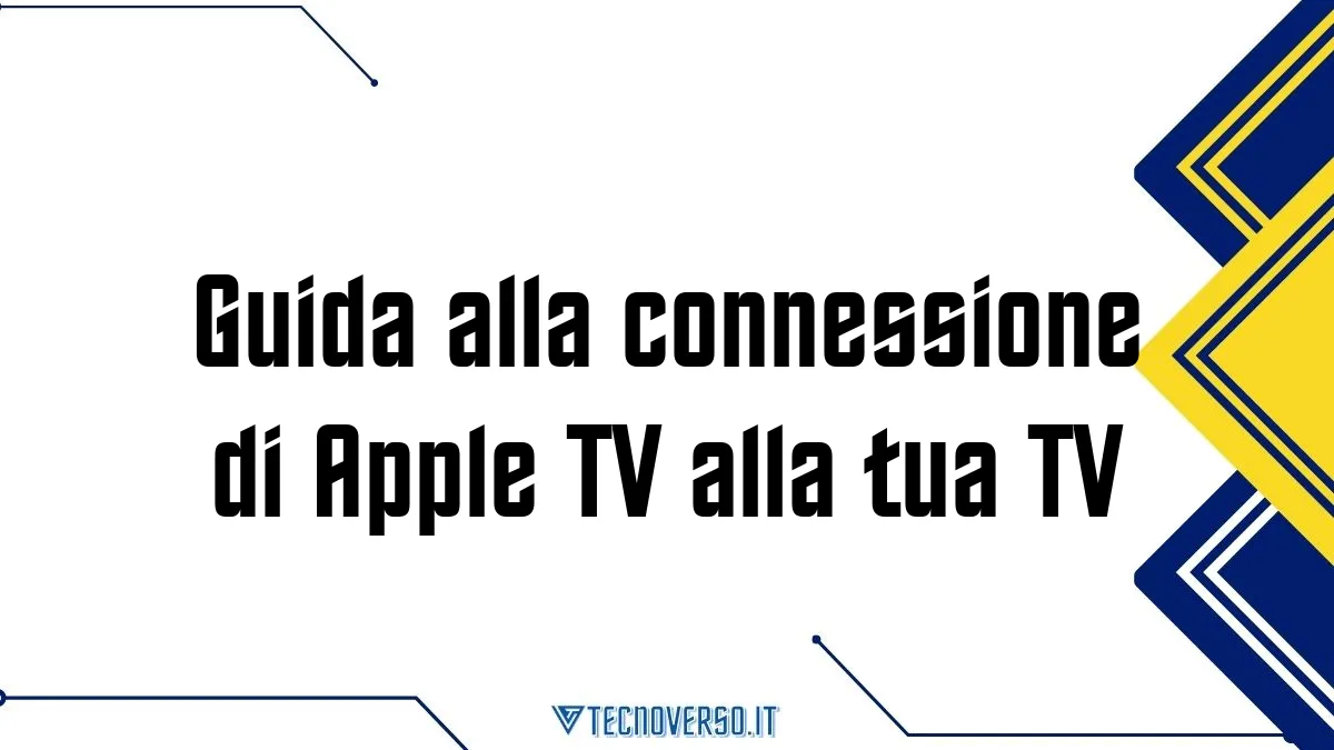 Guida alla connessione di Apple TV alla tua TV