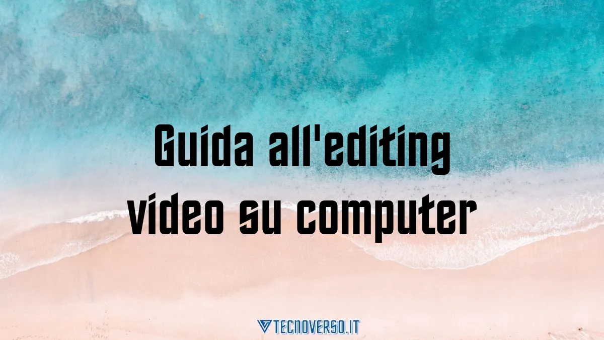 Guida allediting video su computer