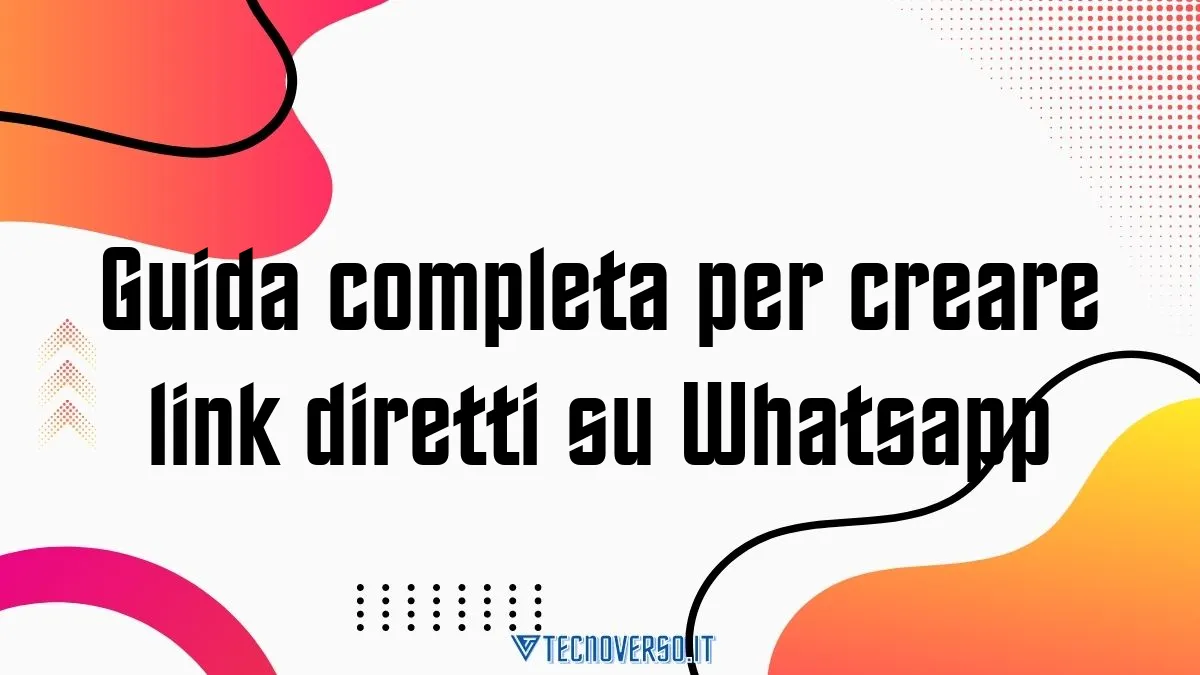 Guida completa per creare link diretti su Whatsapp
