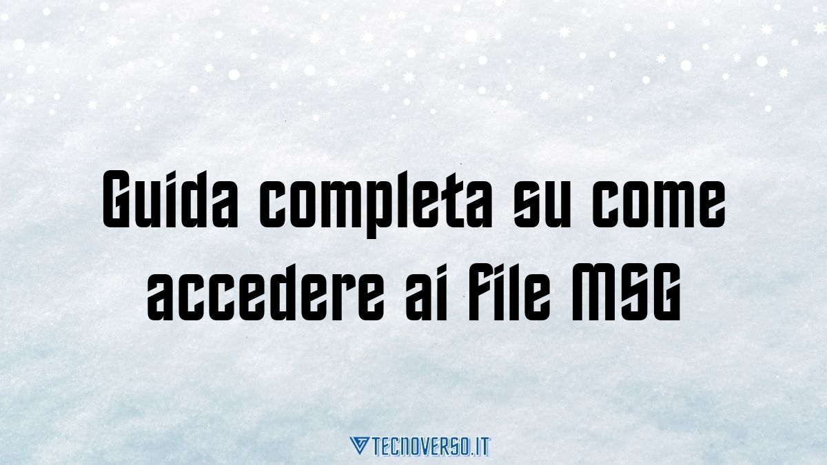 Guida completa su come accedere ai file MSG