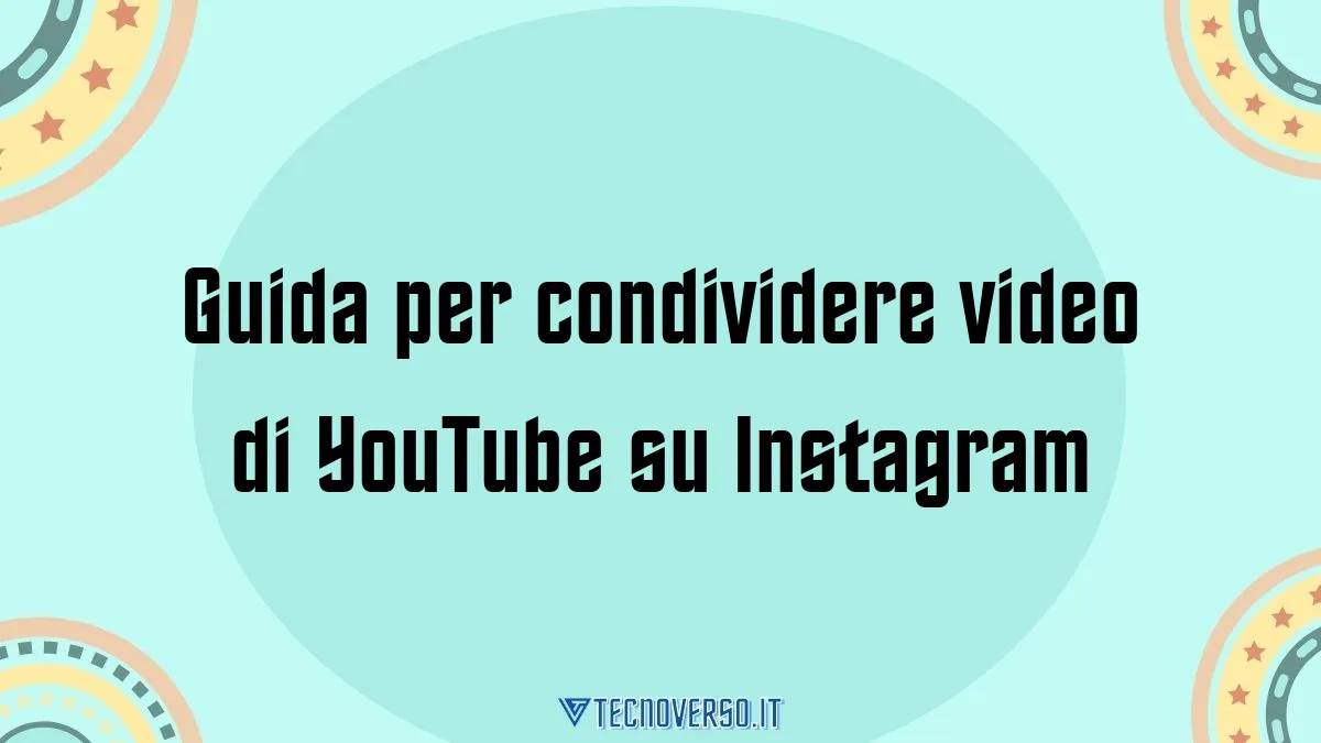 Guida per condividere video di YouTube su Instagram