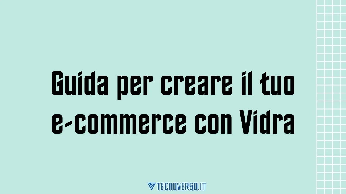 Guida per creare il tuo e commerce con Vidra
