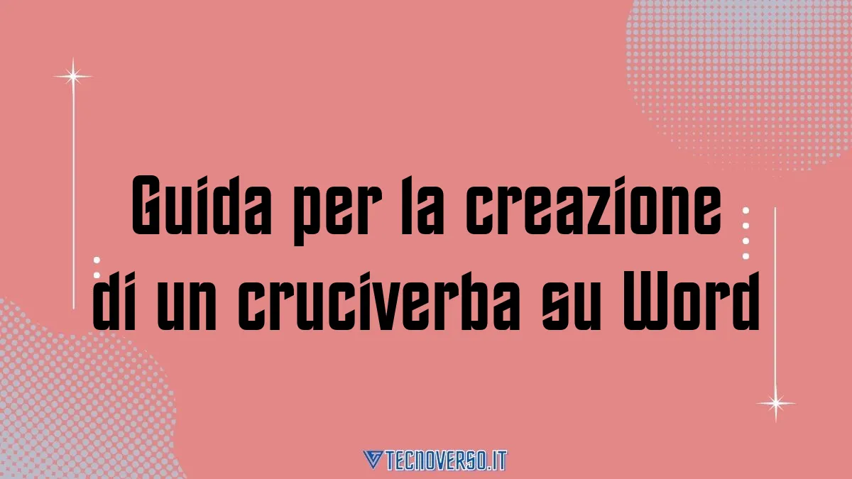 Guida per la creazione di un cruciverba su Word