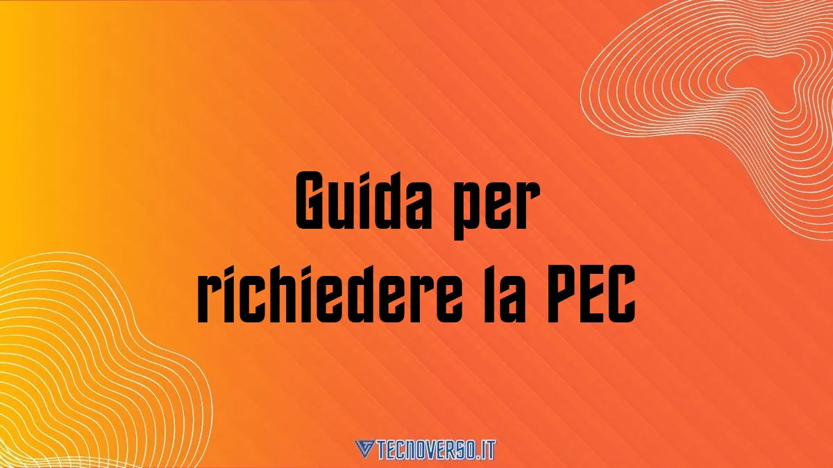 Guida per richiedere la PEC