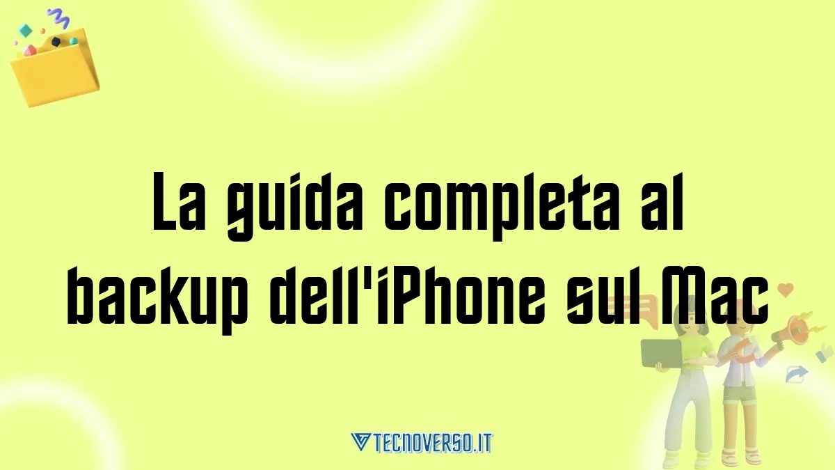 La guida completa al backup delliPhone sul Mac