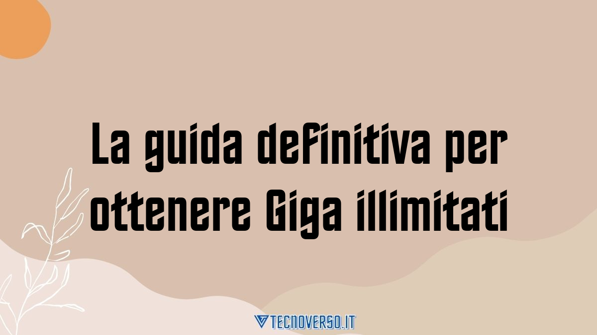 La guida definitiva per ottenere Giga illimitati