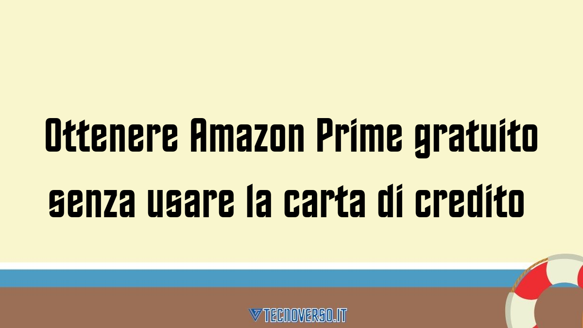 Ottenere Amazon Prime gratuito senza usare la carta di credito