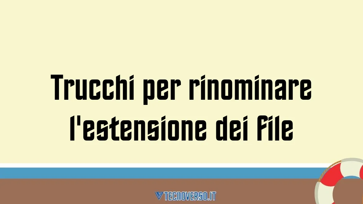 Trucchi per rinominare lestensione dei file