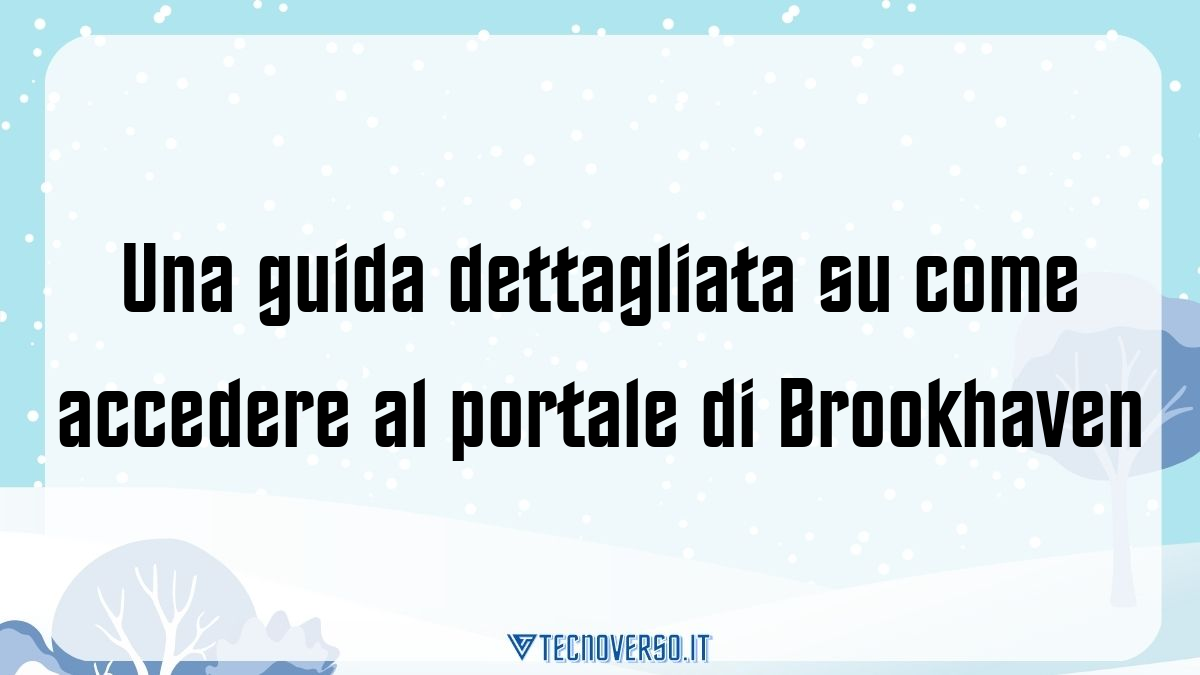 Una guida dettagliata su come accedere al portale di Brookhaven